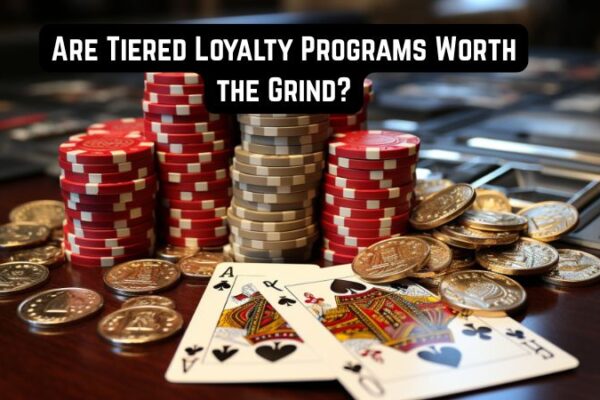 Are Tiered Loyalty Programs Worth the Grind? Are Tiered Loyalty Programs Worth the Grind?
