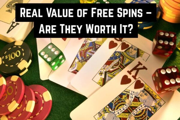 Real Value of Free Spins – Are They Worth It?
